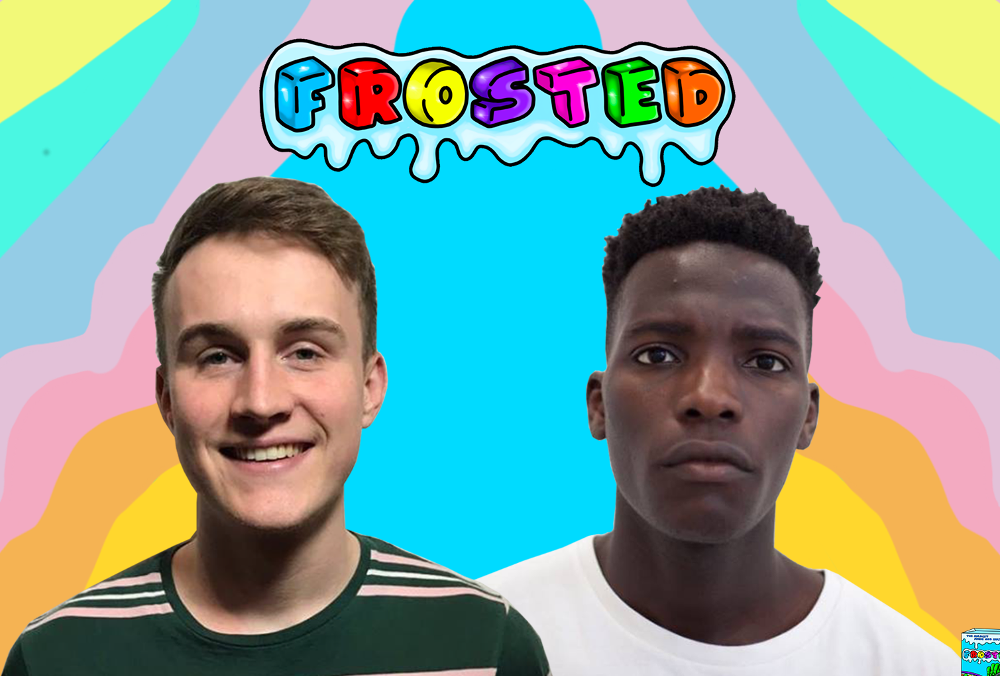 Two young men in front of a coloured background under the words Frosted.